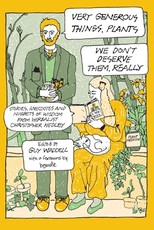 Very Generous Things, Plants--We Don't Deserve Them, Really