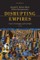 Disrupting Empires Volume 1