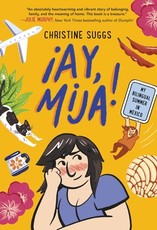 Â¡Ay, Mija! (a Graphic Novel)
