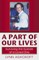 A Part of Our Lives
