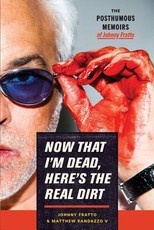 Now That I'm Dead, Here's The Real Dirt