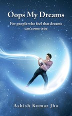 Jha, A: Oops My Dreams