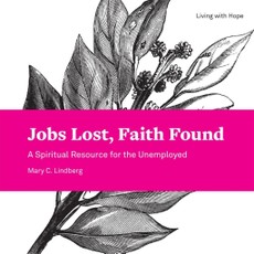 Jobs Lost, Faith Found