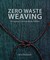 Zero Waste Weaving