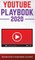 YouTube Playbook 2020 The Practical Guide to Rapidly Growing Your YouTube Channel, Building Your Loyal Tribe, and Monetising Your Following ithout Selling Your Soul