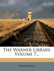 The Warner Library, Volume 7...