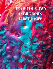 Draw Your Own Comic Book First Pages