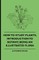 How to Study Plants, Introduction to Botany, Being an Illustrated Flora