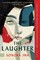 Laughter, The