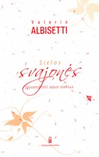 Sielos svajonės. Įgyvendinti savo siekius Sielos svajonės. Įgyvendinti savo siekius