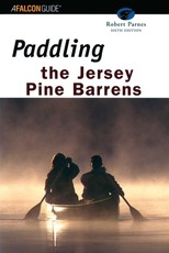 Paddling the Jersey Pine Barrens, Sixth Edition