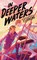 In Deeper Waters