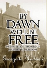 By Dawn We'll Be Free