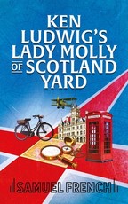 Ken Ludwig's Lady Molly of Scotland Yard
