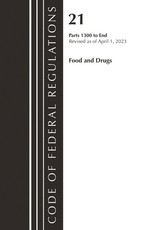 Code of Federal Regulations, Title 21 Food and Drugs 1300-End, 2023