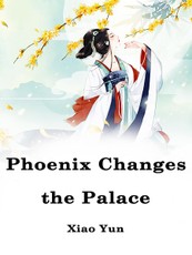 Phoenix Changes the Palace