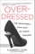 Overdressed