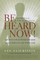 Be Heard Now!