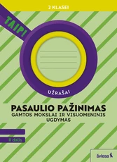 Pasaulio pažinimas. Gamtos mokslai ir visuomeninis ugdymas. Užrašai 2 klasei, 2 dalis (pagal 2022 m. BUP). Serija TAIP!