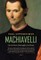 MACHIAVELLI. Gyvenimas ideologijos šešėlyje: autentiškais dokumentais ir istoriniais šaltiniais paremta studija apie neeilinio likimo asmenį, formavusį valstybę ir valstybės įtaką unikaliai asmenybei