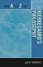 The A to Z of Kierkegaard's Philosophy