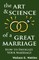 The Art and Science of a Great Marriage