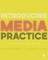 Introducing Media Practice