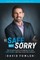 Be Safe, Not Sorry