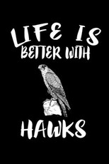 Life Is Better With Hawks