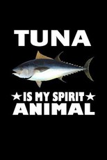 Tuna Is My Spirit Animal