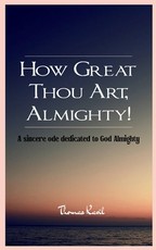 How Great Thou Art, Almighty!