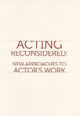 Acting reconsidered: new approaches to actor’s work