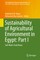 Sustainability of Agricultural Environment in Egypt: Part I