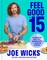 Wicks, J: Feel Good in 15