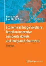 Economical Bridge Solutions Based on Innovative Composite Dowels and Integrated Abutments
