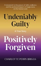 Undeniably Guilty, Positively Forgiven