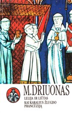 Lelija ir liūtas. Kai karalius žlugdo Prancūziją