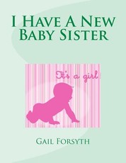 I Have A New Baby Sister