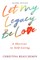 Let My Legacy Be Love