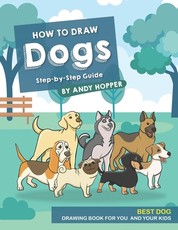 How to Draw Dogs Step-by-Step Guide
