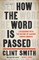 How the Word Is Passed