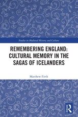Remembering England: Cultural Memory in the Sagas of Icelanders