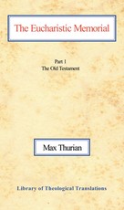 The Eucharistic Memorial, Vol 1
