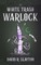 White Trash Warlock