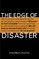 The Edge of Disaster