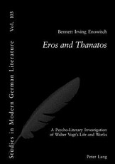 Eros and Thanatos; A Psycho-Literary Investigation of Walter Vogt's Life and Works