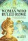 The Woman Who Ruled Rome