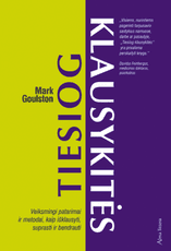 Tiesiog klausykitės: veiksmingi patarimai ir metodai, kaip išklausyti, suprasti ir bendrauti