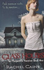 Glass Houses. The Morganville Vampires Book One