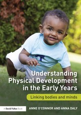 O'Connor, A: Understanding Physical Development in the Early